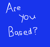 ARE YOU BASED? Logo